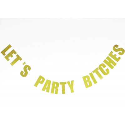 Banner - Glitter Gold Let's Party Bitches