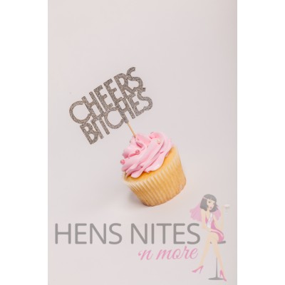 Hens Night Cupcake Toppers 10pack - CHEERS BITCHES SILVER 