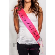Hot Pink Sash with Cursive Black Writing  - SISTER OF THE BRIDE