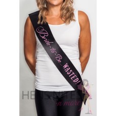 Black Sash with Pink Writing - Bride to Be Wasted 